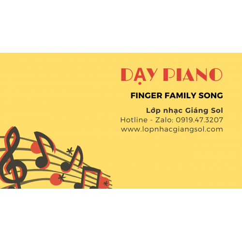 Hướng dẫn Piano Finger Family Song, Dạy Piano Quận 12, Lớp nhạc Giáng Sol
